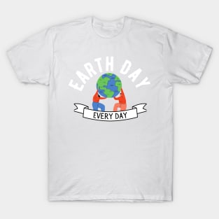 Earth Day Every Day T-Shirt